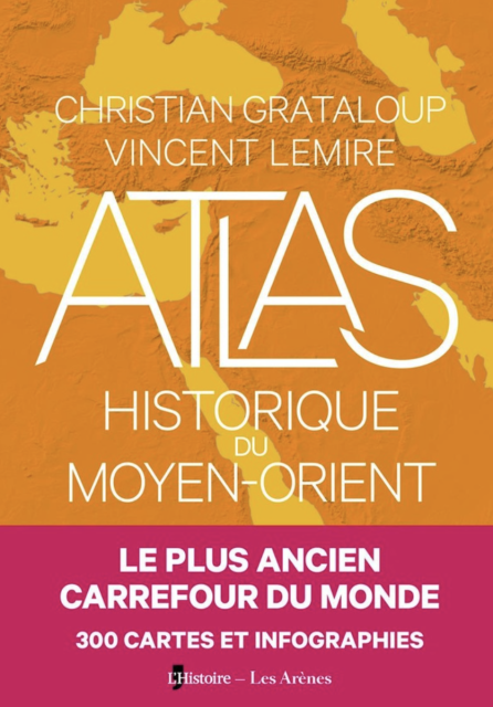 Atlas historique du Moyen-Orient