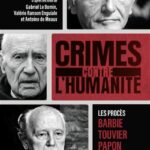 Crimes contre l’humanité – Les procès Barbie, Papon et Touvier