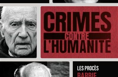 Crimes contre l’humanité – Les procès Barbie, Papon et Touvier
