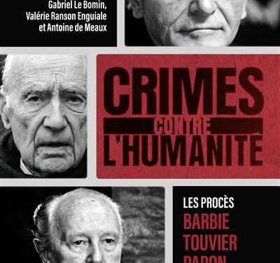 Crimes contre l’humanité – Les procès Barbie, Papon et Touvier