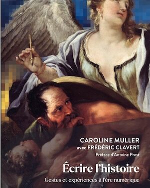 Ecrire l’histoire : gestes et expériences à l’ère numérique
