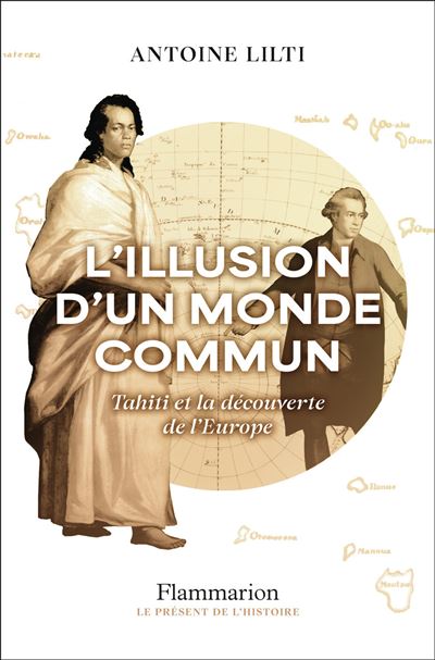 L’illusion d’un monde commun – Tahiti et la découverte de l’Europe