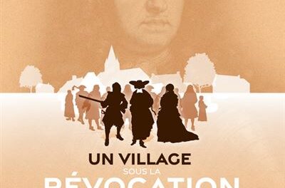 Image illustrant l'article Un-village-sous-la-Revocation-de-l-edit-de-Nantes de La Cliothèque