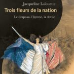 Trois fleurs de la nation -. Le drapeau, l’hymne et la devise