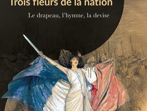 Trois fleurs de la nation -. Le drapeau, l’hymne et la devise