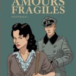 Amours fragiles – Intégrale 2