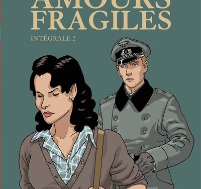Amours fragiles – Intégrale 2