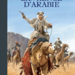 Les Maîtres de guerre – Lawrence d’Arabie