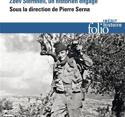 Contre les fascismes – Zeev Sternhell, un historien engagé