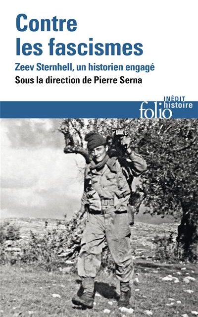Contre les fascismes – Zeev Sternhell, un historien engagé