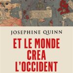 Et le monde créa l’Occident – Une nouvelle histoire des mondes anciens