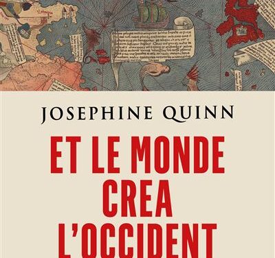Et le monde créa l’Occident – Une nouvelle histoire des mondes anciens