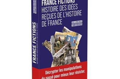 Image illustrant l'article France-Fictions-Histoire-des-idees-recues-de-l-histoire-de-France de La Cliothèque