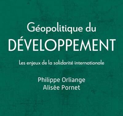 Géopolitique du développement  – Les enjeux de la solidarité internationale