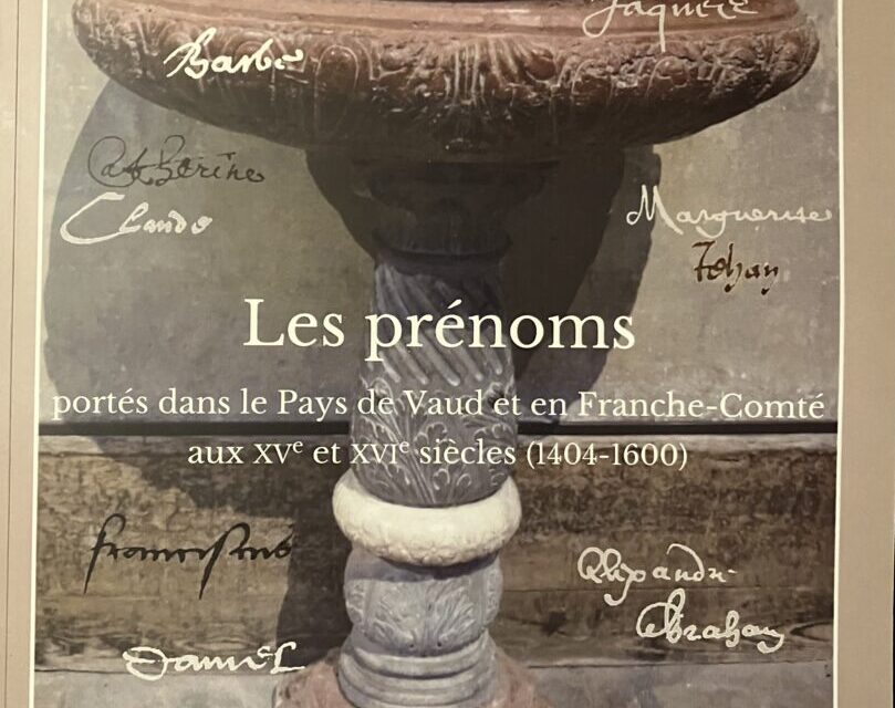 Les prénoms portés dans le Pays de Vaud et en Franche-Comté aux XVe et XVIe siècles (1404-1600)