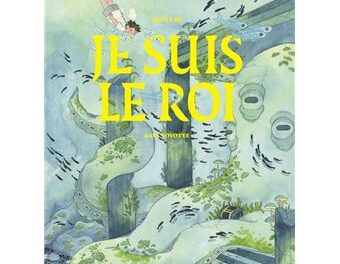 Je suis le roi