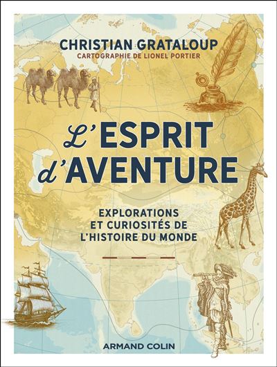L’Esprit d’aventure – Explorations et curiosités de l’histoire du monde