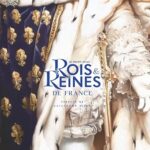 Le grand Atlas des rois et reines de France