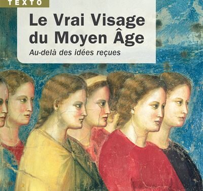 Le vrai visage du Moyen Age