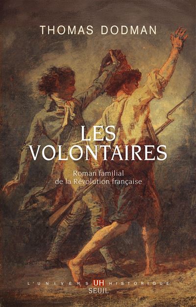 Les volontaires – Roman familial de la Révolution française