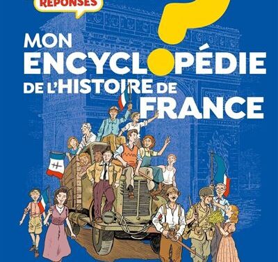 Mon encyclopédie de l’histoire de France