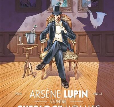 Arsène Lupin contre Sherlock Holmes (Intégrale)