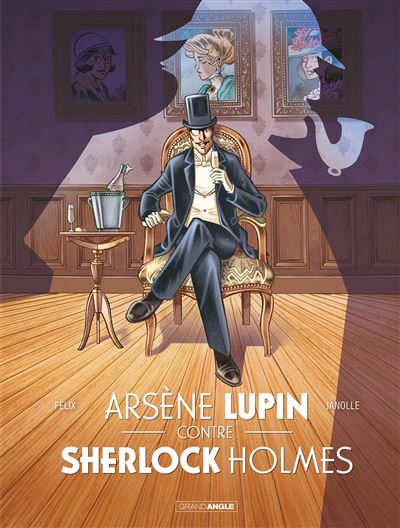 Arsène Lupin contre Sherlock Holmes (Intégrale)