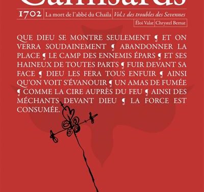 Camisards – 1702 la mort de l’abbé du Chaila
