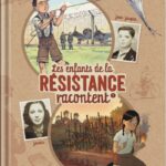 Les enfants de la résistance racontent