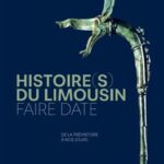Histoire(s) du Limousin – Faire date
