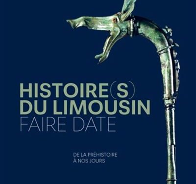 Histoire(s) du Limousin – Faire date