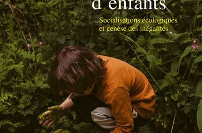 La nature à hauteur d’enfants – Socialisations écologiques et genèse des inégalités