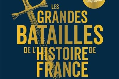 Les grandes batailles de l’Histoire de France