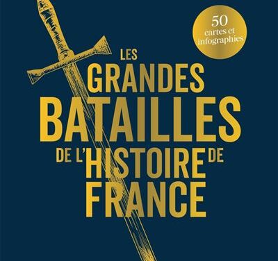 Les grandes batailles de l’Histoire de France