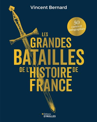 Les grandes batailles de l’Histoire de France