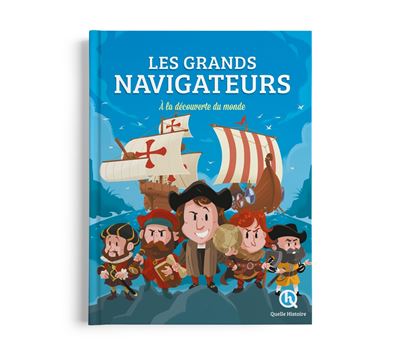 Les grands navigateurs – A la découverte du monde