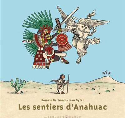 Les sentiers d’Anahuac
