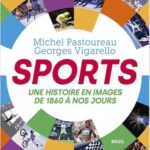 Sports : une histoire en images de 1860 à nos jours