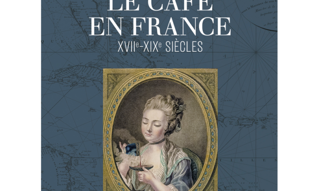 Le café en France (XVIIe – XIXe siècles)