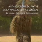 Anthologie du mythe de la malédiction au Sénégal – Le cas Baynounk de Casamance