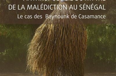 Anthologie du mythe de la malédiction au Sénégal – Le cas Baynounk de Casamance