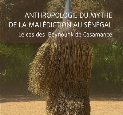 Anthologie du mythe de la malédiction au Sénégal – Le cas Baynounk de Casamance
