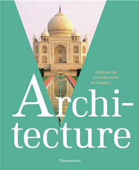 Architecture, histoire de l’architecture en images