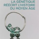 Comment la génétique réécrit l’histoire du Moyen Age