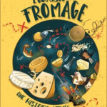 L’Odyssée du fromage – Une histoire affinée