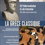 La Grèce classique – D&rsquo;Hérodote à Aristote 510-336 avant notre ère