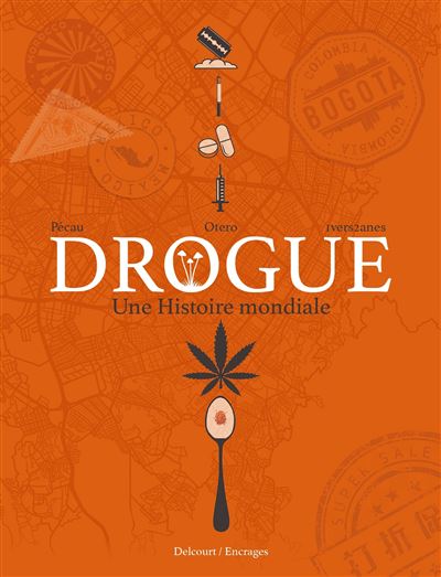Drogue, une histoire mondiale