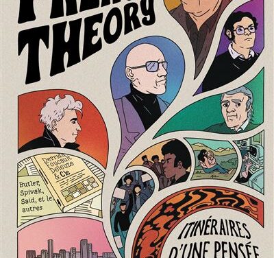 French Theory, Itinéraires d’une pensée rebelle