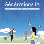 Générations IA – L’intelligence artificielle et nous