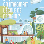 Et si on imaginait l’école de demain ?